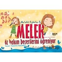 Melekli Öyküler 1 – Melek Öz Bakım Becerilerini Öğreniyor - Yasemin Kazancı - Parya Kitap