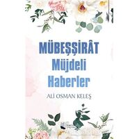 Mübeşşirat Müjdeli Haberler - Ali Osman Keleş - Karina Yayınevi