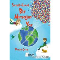 Sevgili Çocuk Bir Mesajın Var - Derya Çetin - Parya Kitap