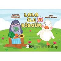 Lolo İle Birgün - Derya Yakıcı - Parya Kitap