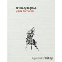 Çiçek Komutanı - Zeytin Aydoğmuş - Pikaresk Yayınevi