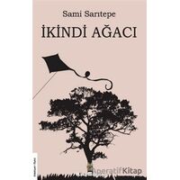 İkindi Ağacı - Sami Sarıtepe - Kitap Müptelası Yayınları
