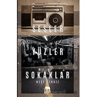 Sesler Yüzler Sokaklar - Neşe Cengiz - Parya Kitap