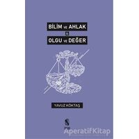 Bilim ve Ahlak, Olgu ve Değer - Yavuz Köktaş - İnsan Yayınları