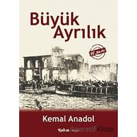 Büyük Ayrılık - Kemal Anadol - Yakın Kitabevi