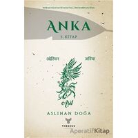 Anka 5. Kitap - Aslıhan Doğa - Theseus Yayınevi