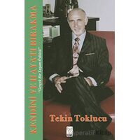 Kendini Ve Hayatı Bırakma - Tekin Toklucu - Feniks Yayınları