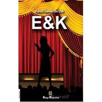 E&K - Kamil Samet Selçuk - Kitap Müptelası Yayınları