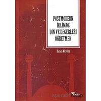 Postmodern İklimde Din ve Değerleri Öğretmek - Hasan Meydan - Dem Yayınları