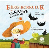 Bilge Korkuluk ile Yaramaz Kargalar - Hülya Köşk - Karavan Çocuk Yayınları