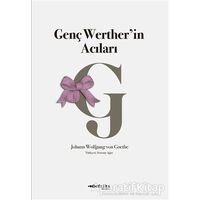 Genç Werther’in Acıları - Johann Wolfgang von Goethe - Tefrika Yayınları