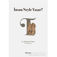 İnsan Neyle Yaşar? - Lev Nikolayeviç Tolstoy - Tefrika Yayınları
