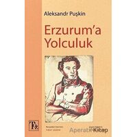 Erzuruma Yolculuk - Aleksandr Puşkin - Töz Yayınları