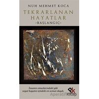 Tekrarlanan Hayatlar - Nuh Mehmet Koca - Panu Kitap