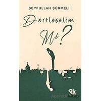 Dertleşelim mi? - Seyfullah Sürmeli - Panu Kitap