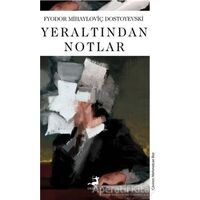 Yeraltından Notlar - Fyodor Mihayloviç Dostoyevski - Olimpos Yayınları