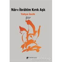 Nar-ı İbrahim Kırık Aşk - Yahya İncik - Karahan Kitabevi