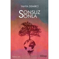 Sonsuz Sonla - Yahya Demirci - Morena Yayınevi