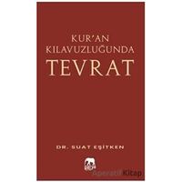Kur’an Kılavuzluğunda Tevrat - Suat Eşitken - Parya Kitap