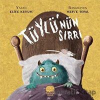 Tüylünün Sırrı - Elife Kurum - Karavan Çocuk Yayınları