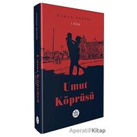 Umut Köprüsü 1. Kitap - Osman Akdere - Elpis Yayınları