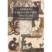 Toplum Tahayyülünün Öncüleri - İnci Aydın - Heyamola Yayınları