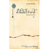 El-İkdü’l-Ferid - Kültürel İnciler 3 - İbn Abdirabbih - Ankara Okulu Yayınları