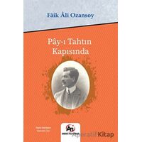 Pay-ı Tahtın Kapısında - Faik Ali Ozansoy - Akademi Titiz Yayınları