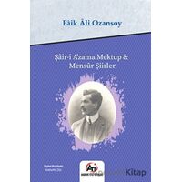 Şair-i Azama Mektup - Mensur Şiirler - Faik Ali Ozansoy - Akademi Titiz Yayınları
