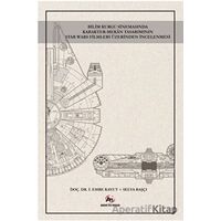 Bilim Kurgu Sinemasında Karakter - Mekan Tasarımının Star Wars Filmleri Üzerinden İncelenmesi