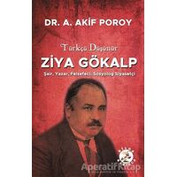 Türkçü Düşünür Ziya Gökalp - A. Akif Poroy - Bilge Karınca Yayınları