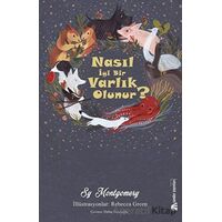 Nasıl İyi Bir Varlık Olunur? - Sy Montgomery - Sander Yayınları