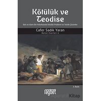 Kötülük ve Teodise - Cafer Sadık Yaran - Rağbet Yayınları