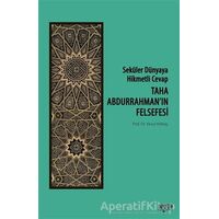 Taha Abdurrahman’ın Felsefesi - Seküler Dünyaya Hikmetli Cevap - Yavuz Köktaş - Rağbet Yayınları