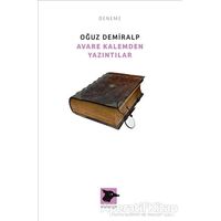 Avare Kalemden Yazıntılar - Oğuz Demiralp - Alakarga Sanat Yayınları