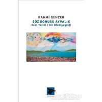 Söz Konusu Ayvalık - Rahmi Gençer - Alakarga Sanat Yayınları