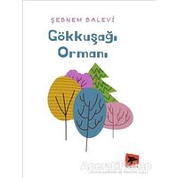 Gökkuşağı Ormanı - Şebnem Balevi - Alakarga Sanat Yayınları