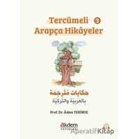 Tercümeli Arapça Hikayeler - 3 - Adem Yerinde - Akdem Yayınları