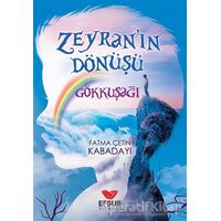 Zeyranın Dönüşü 1 - Gökkuşağı - Fatma Çetin Kabadayı - Efsus Yayınları