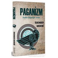 Paganizm - Kadim Bilgeliğin Sırları - İskender Medeni - Kumran Yayınları