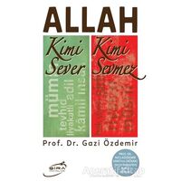 Allah Kimi Sever Kimi Sevmez - Gazi Özdemir - Şira Yayınları