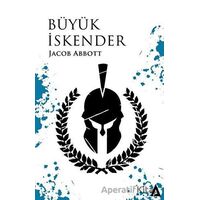 Büyük İskender - Jacob Abbott - Kanon Kitap