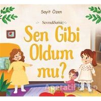 Sen Gibi Oldum mu? - Sayit Özen - Çınaraltı Yayınları