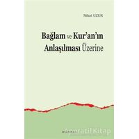 Bağlam ve Kur’an’ın Anlaşılması Üzerine - Nihat Uzun - Ankara Okulu Yayınları