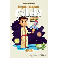 Legari Hasan Çelebi - Muhteşem Roket - Şeyda Koç Asyalı - Siyer Çocuk Yayınları