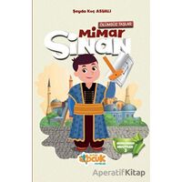 Ölümsüz Taşlar - Mimar Sinan - Şeyda Koç Asyalı - Siyer Çocuk Yayınları