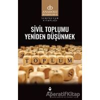 Sivil Toplumu Yeniden Düşünmek - Kolektif - Tire Kitap