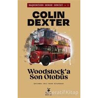 Woodstock’a Son Otobüs - Colin Dexter - Mylos Kitap