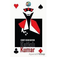 Katkılı Kumar - Eşref Ozan Baygın - Klaros Yayınları