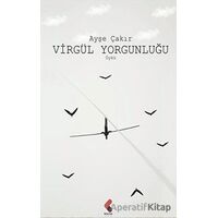 Virgül Yorgunluğu - Ayda Çayır - Klaros Yayınları